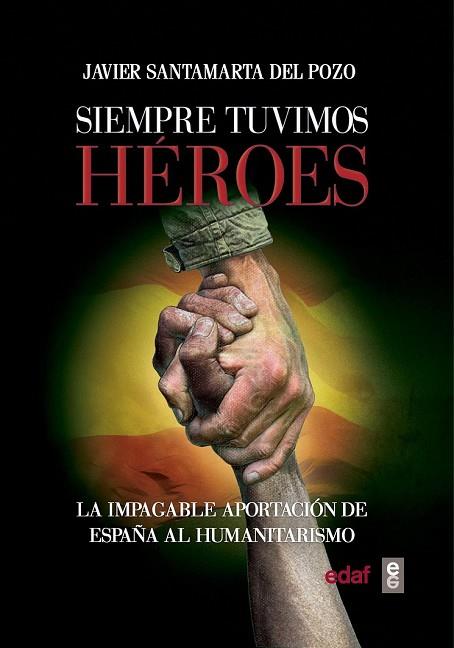 SIEMPRE TUVIMOS HÉROES | 9788441437760 | SANTAMARTA, JAVIER | Llibreria Drac - Librería de Olot | Comprar libros en catalán y castellano online