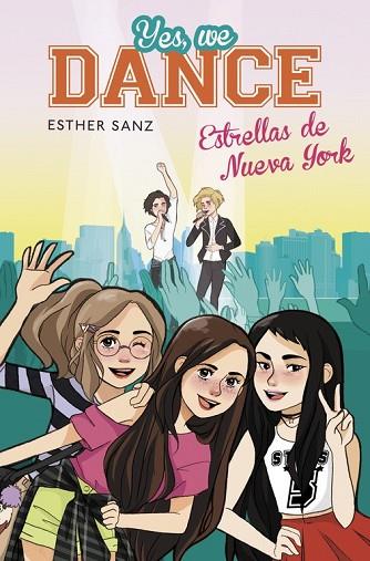 ESTRELLAS DE NUEVA YORK (YES, WE DANCE 3) | 9788490434543 | SANZ, ESTHER | Llibreria Drac - Librería de Olot | Comprar libros en catalán y castellano online