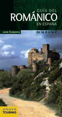 GUÍA DEL ROMANICO EN ESPAÑA ED. 2012 | 9788499354262 | COBREROS, JAIME | Llibreria Drac - Librería de Olot | Comprar libros en catalán y castellano online