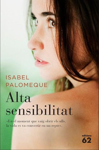 ALTA SENSIBILITAT | 9788429767254 | PALOMEQUE, ISABEL | Llibreria Drac - Librería de Olot | Comprar libros en catalán y castellano online