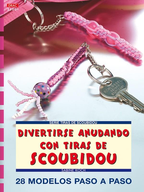 DIVERTIRSE ANUDANDO CON TIRAS DE SCOUBIDOU | 9788496365377 | KOCH, SABINE | Llibreria Drac - Llibreria d'Olot | Comprar llibres en català i castellà online