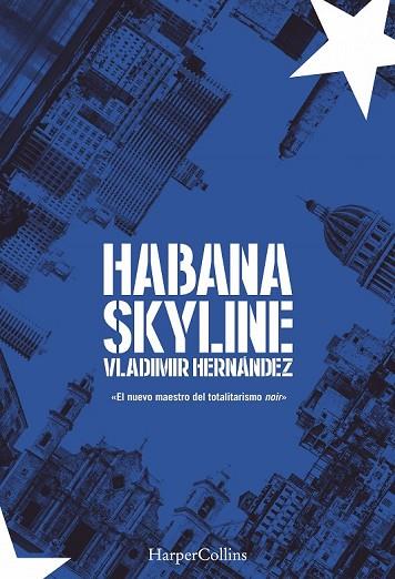 HABANA SKYLINE | 9788491392309 | HERNÁNDEZ, VLADIMIR | Llibreria Drac - Llibreria d'Olot | Comprar llibres en català i castellà online