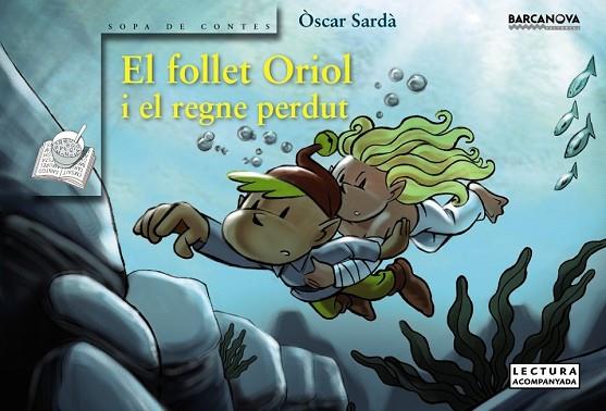 FOLLET ORIOL I EL REGNE PERDUT, EL | 9788448923716 | SARDA, OSCAR | Llibreria Drac - Llibreria d'Olot | Comprar llibres en català i castellà online