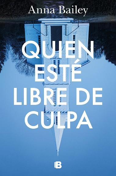 QUIEN ESTÉ LIBRE DE CULPA | 9788466672108 | BAILEY, ANNA | Llibreria Drac - Llibreria d'Olot | Comprar llibres en català i castellà online