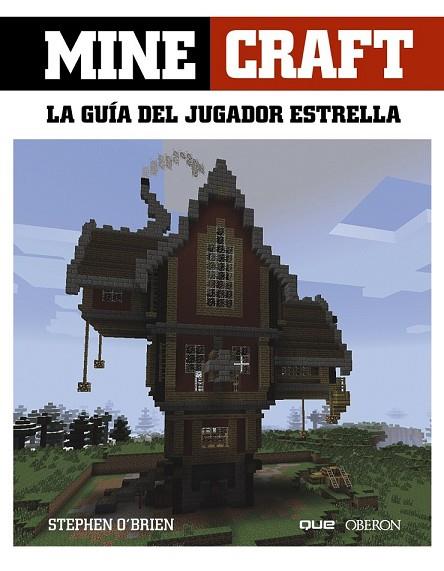 MINECRAFT LA GUÍA DEL JUGADOR ESTRELLA | 9788441537859 | O ' BRIEN, STEPHEN | Llibreria Drac - Llibreria d'Olot | Comprar llibres en català i castellà online