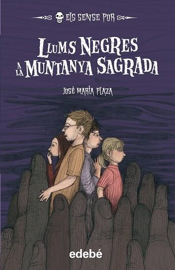 LLUMS NEGRES A LA MUNTANYA SAGRADA (ELS SENSE POR 8) | 9788468309002 | PLAZA, JOSÉ MARÍA | Llibreria Drac - Llibreria d'Olot | Comprar llibres en català i castellà online