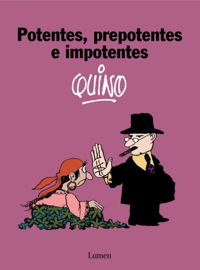 POTENTES PREPOTENTES E IMPOTENTES | 9788426445421 | QUINO | Llibreria Drac - Llibreria d'Olot | Comprar llibres en català i castellà online