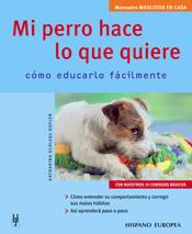 MI PERRO HACE LO QUE QUIERE | 9788425516313 | SCHLEGL-KOFLER, KATHARINA | Llibreria Drac - Llibreria d'Olot | Comprar llibres en català i castellà online