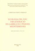 ECOLOGIA DEL FOC I REGENERACIO EN GARRIGUES I PINE | 9788472832756 | PAPIO I PERDIGO, CHRISTIAN | Llibreria Drac - Llibreria d'Olot | Comprar llibres en català i castellà online