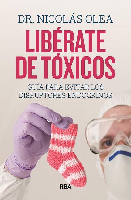 LIBÉRATE DE TÓXICOS | 9788411322324 | OLEA SERRANO, NICOLÁS | Llibreria Drac - Llibreria d'Olot | Comprar llibres en català i castellà online