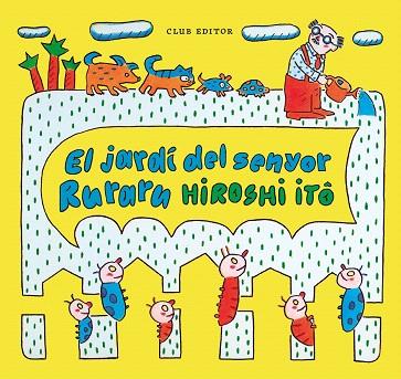 JARDÍ DEL SENYOR RURARU, EL | 9788473294409 | ITO, HIROSHI | Llibreria Drac - Llibreria d'Olot | Comprar llibres en català i castellà online