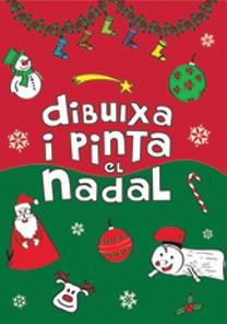 DIBUIXA I PINTA EL NADAL | 9788492880874 | Llibreria Drac - Librería de Olot | Comprar libros en catalán y castellano online