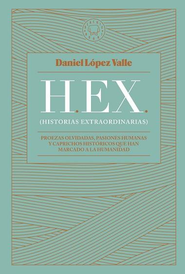 HEX (HISTORIAS EXTRAORDINARIAS) | 9788419172174 | LÓPEZ VALLE, DANIEL | Llibreria Drac - Llibreria d'Olot | Comprar llibres en català i castellà online