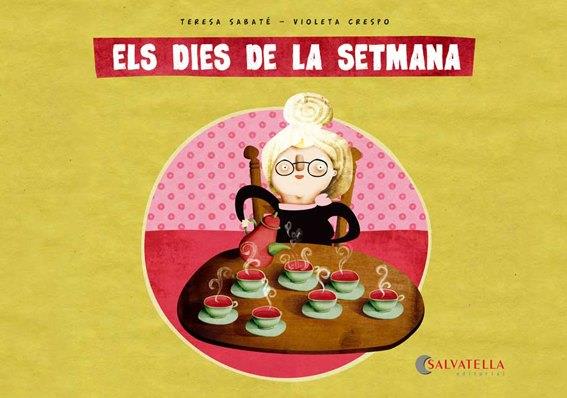 DIES DE LA SETMANA, ELS | 9788484126621 | SABATE, TERESA; CRESPO, VIOLETA | Llibreria Drac - Llibreria d'Olot | Comprar llibres en català i castellà online