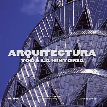 ARQUITECTURA. TODA LA HISTORIA | 9788498017960 | JONES, DENNA | Llibreria Drac - Llibreria d'Olot | Comprar llibres en català i castellà online