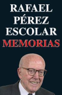 MEMORIAS | 9788495440761 | PEREZ ESCOLAR, RAFAEL | Llibreria Drac - Librería de Olot | Comprar libros en catalán y castellano online