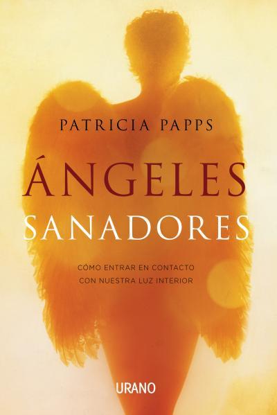 ÁNGELES SANADORES | 9788479538842 | PAPPS, PATRICIA | Llibreria Drac - Librería de Olot | Comprar libros en catalán y castellano online