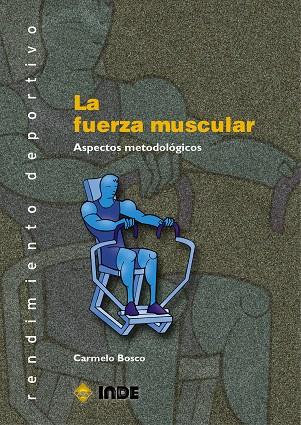 FUERZA MUSCULAR, LA | 9788495114549 | BOSCO, CARMELO | Llibreria Drac - Librería de Olot | Comprar libros en catalán y castellano online