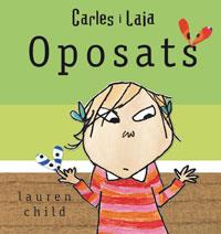 OPOSATS. CARLES I LAIA | 9788479016722 | CHILD, LAUREN | Llibreria Drac - Librería de Olot | Comprar libros en catalán y castellano online