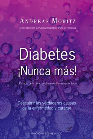 DIABETES NUNCA MAS | 9788497775441 | MORITZ, ANDREAS | Llibreria Drac - Llibreria d'Olot | Comprar llibres en català i castellà online