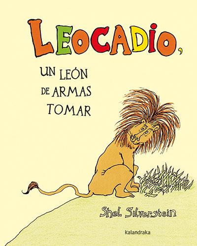 LEOCADIO | 9788484642756 | SILVERSTEIN, SHEL | Llibreria Drac - Librería de Olot | Comprar libros en catalán y castellano online