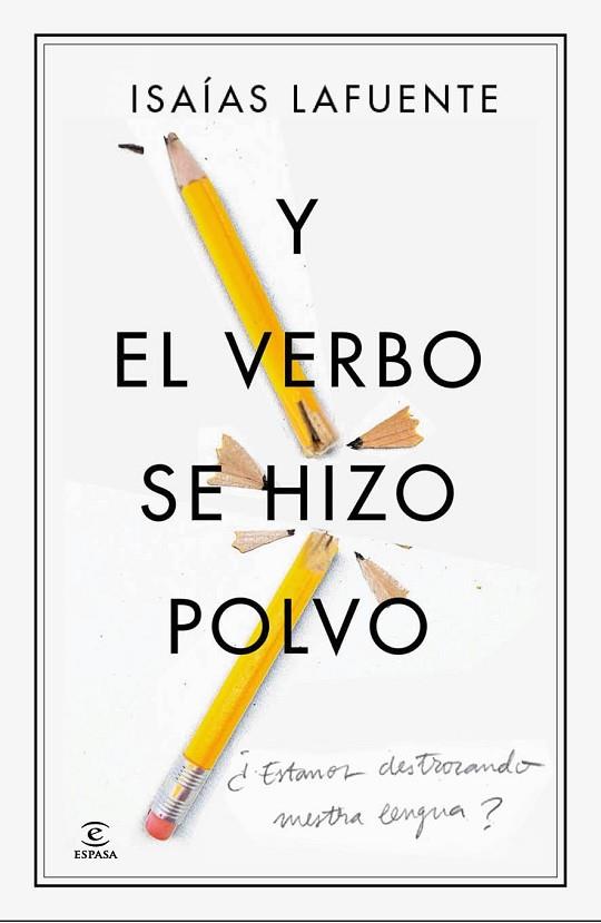 Y EL VERBO SE HIZO POLVO | 9788467041439 | LAFUENTE, ISAÍAS | Llibreria Drac - Llibreria d'Olot | Comprar llibres en català i castellà online