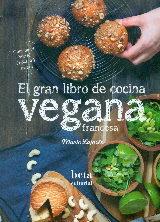 GRAN LIBRO DE COCINA VEGANA FRANCESA, EL | 9788470914317 | LAFORÊT, MARIE | Llibreria Drac - Llibreria d'Olot | Comprar llibres en català i castellà online