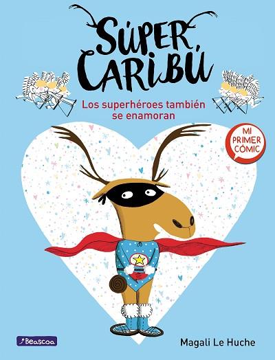 SÚPER CARIBÚ. LOS SUPERHÉROES TAMBIÉN SE ENAMORAN | 9788448855277 | LE HUCHE, MAGALI | Llibreria Drac - Llibreria d'Olot | Comprar llibres en català i castellà online