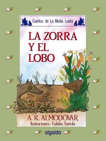 ZORRA Y EL LOBO, LA | 9788476470244 | ALMODOVAR, ANTONIO | Llibreria Drac - Librería de Olot | Comprar libros en catalán y castellano online