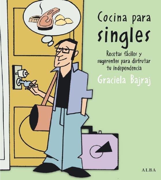 COCINA PARA SINGLES | 9788484283829 | BAJRAJ, GRACIELA | Llibreria Drac - Llibreria d'Olot | Comprar llibres en català i castellà online