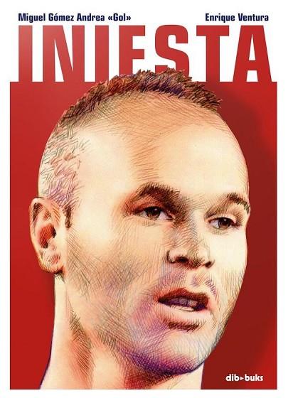 INIESTA | 9788417294311 | GOMEZ, MIGUEL VENTURA, ENRIQUE | Llibreria Drac - Llibreria d'Olot | Comprar llibres en català i castellà online