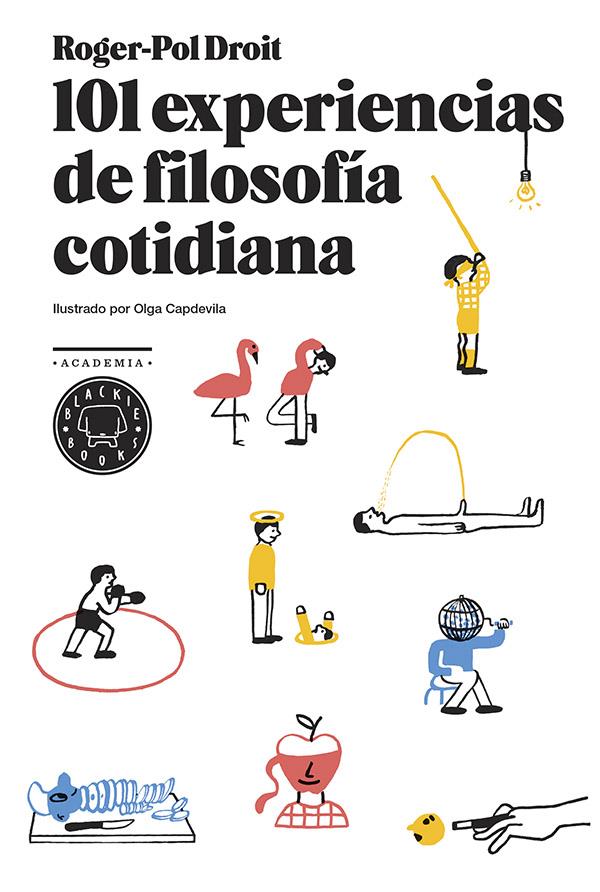 101 EXPERIENCIAS DE FILOSOFÍA COTIDIANA | 9788494167676 | DROIT, ROGER-POL | Llibreria Drac - Llibreria d'Olot | Comprar llibres en català i castellà online