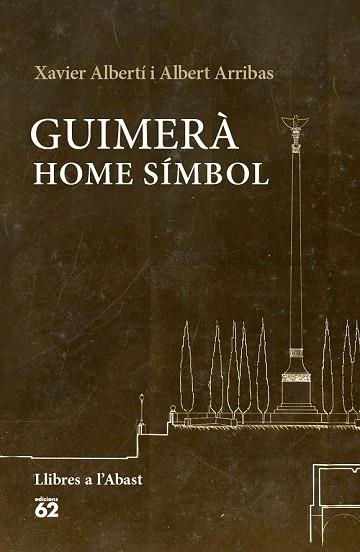 GUIMERÀ: HOME SÍMBOL | 9788429774993 | ALBERTÍ, XAVIER; ARRIBAS, ALBERT | Llibreria Drac - Librería de Olot | Comprar libros en catalán y castellano online