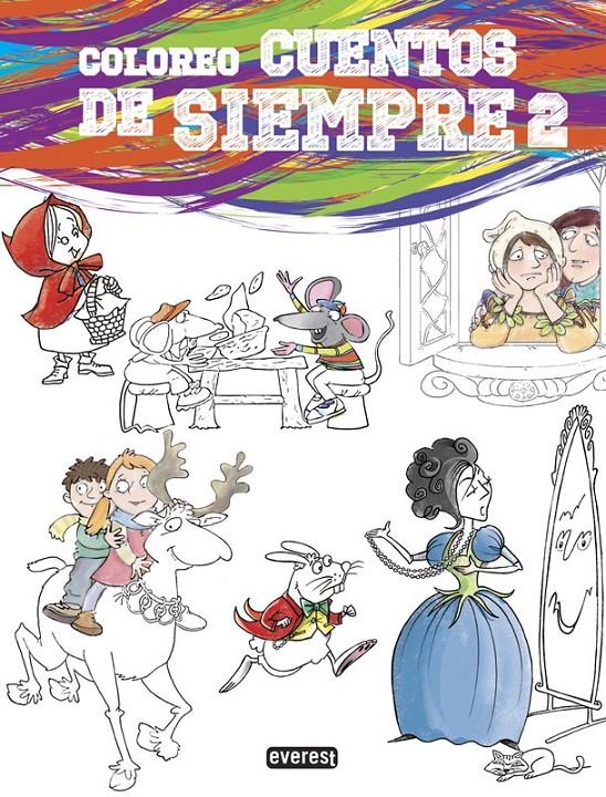 COLOREO CUENTOS DE SIEMPRE 2 | 9788444150055 | Llibreria Drac - Librería de Olot | Comprar libros en catalán y castellano online