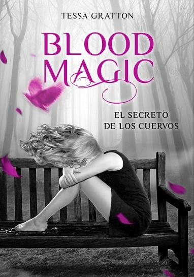 BLOOD MAGIC. EL SECRETO DE LOS CUERVOS | 9788484418870 | GRATTON, TESSA | Llibreria Drac - Librería de Olot | Comprar libros en catalán y castellano online