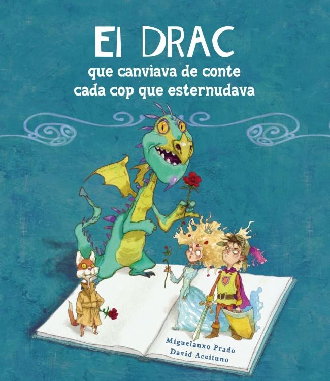 DRAC QUE CANVIAVA DE CONTE CADA COP QUE ESTERNUDAVA, EL  | 9788448834906 | PRADO, MIQUELANXO; ACEITUNO, DAVID | Llibreria Drac - Llibreria d'Olot | Comprar llibres en català i castellà online