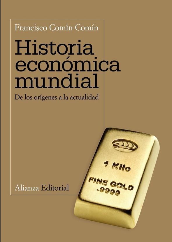 HISTORIA ECONOMICA MUNDIAL: DE LOS ORIGENES A LA ACTUALIDAD | 9788420654768 | COMÍN, FRANCISCO | Llibreria Drac - Llibreria d'Olot | Comprar llibres en català i castellà online