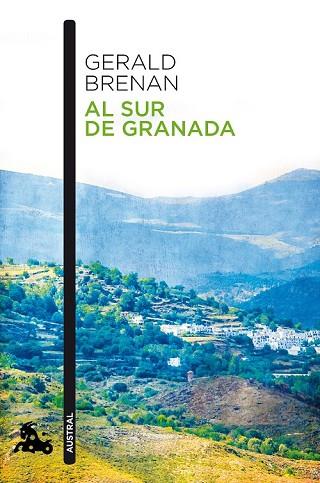 AL SUR DE GRANADA | 9788490660652 | BRENAN, GERALD | Llibreria Drac - Librería de Olot | Comprar libros en catalán y castellano online