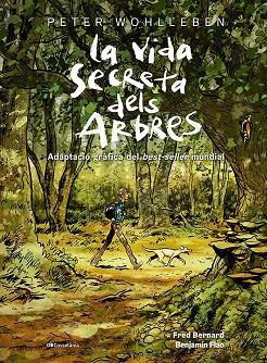 VIDA SECRETA DELS ARBRES, LA | 9788413563855 | BERNARD, FRED; WOHLLEBEN, PETER | Llibreria Drac - Llibreria d'Olot | Comprar llibres en català i castellà online