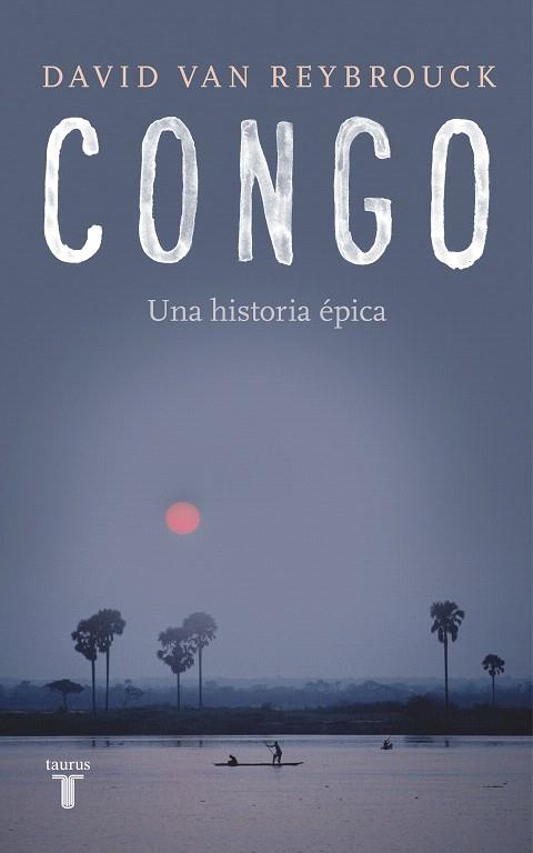 CONGO | 9788430619436 | VAN REYBROUCK, DAVID | Llibreria Drac - Librería de Olot | Comprar libros en catalán y castellano online