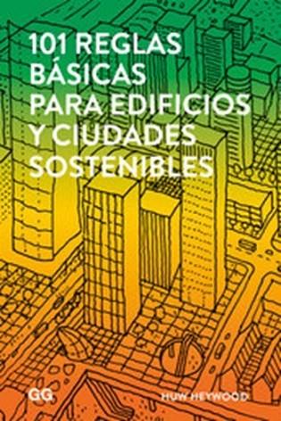 101 REGLAS BÁSICAS PARA EDIFICIOS Y CIUDADES SOSTENIBLES | 9788425229930 | HEYWOOD, HUW | Llibreria Drac - Llibreria d'Olot | Comprar llibres en català i castellà online