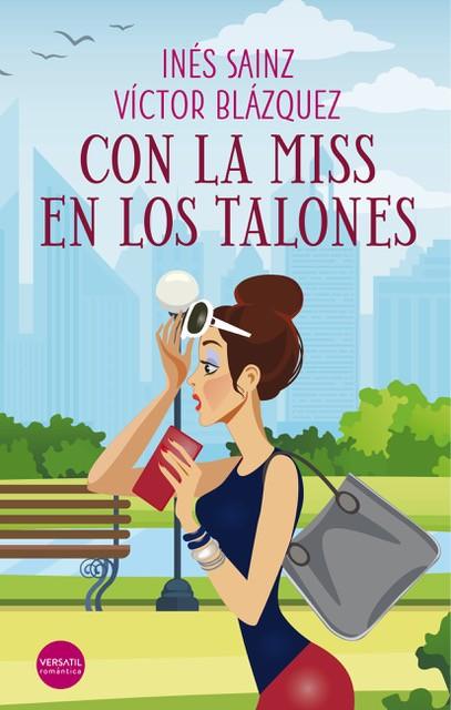 CON LA MISS EN LOS TALONES | 9788417451257 | SAINZ, INÉS;BLÁZQUEZ, VÍCTOR | Llibreria Drac - Llibreria d'Olot | Comprar llibres en català i castellà online