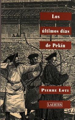 ULTIMOS DIAS DE PEKIN, LOS | 9788475844725 | LOTI, PIERRE | Llibreria Drac - Librería de Olot | Comprar libros en catalán y castellano online