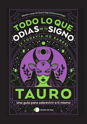 TAURO: TODO LO QUE ODIAS DE TU SIGNO Y TODAVÍA NO SABES | 9788419812803 | ESTUDIO PE S.A.C.; VEGA, CHARAS (@CHARCASTROLOGY) | Llibreria Drac - Llibreria d'Olot | Comprar llibres en català i castellà online