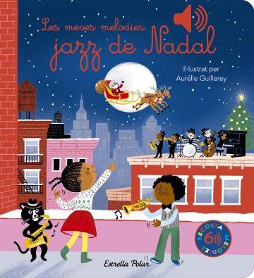 MEVES MELODIES JAZZ DE NADAL, LES | 9788413898308 | GUILLEREY, AURÉLIE | Llibreria Drac - Llibreria d'Olot | Comprar llibres en català i castellà online