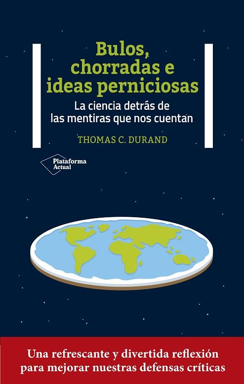 BULOS, CHORRADAS E IDEAS PERNICIOSAS | 9788419271327 | DURAND, THOMAS C. | Llibreria Drac - Llibreria d'Olot | Comprar llibres en català i castellà online