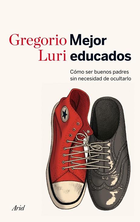 MEJOR EDUCADOS | 9788434414822 | LURI, GREGORIO | Llibreria Drac - Librería de Olot | Comprar libros en catalán y castellano online