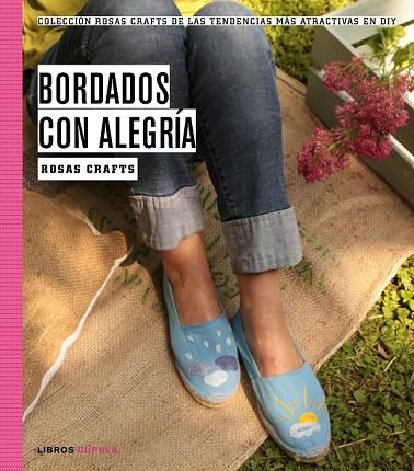 BORDADOS CON ALEGRÍA | 9788448021252 | ROSAS CRAFTS | Llibreria Drac - Librería de Olot | Comprar libros en catalán y castellano online