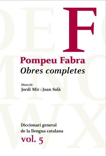 DICCIONARI GENERAL DE LA LLENGUA CATALANA. O.C. FABRA VOL.5 | 9788484371205 | FABRA, POMPEU | Llibreria Drac - Llibreria d'Olot | Comprar llibres en català i castellà online