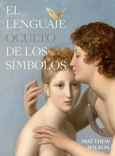 LENGUAJE OCULTO DE LOS SÍMBOLOS, EL | 9788412712285 | WILSON, MATHEW | Llibreria Drac - Llibreria d'Olot | Comprar llibres en català i castellà online